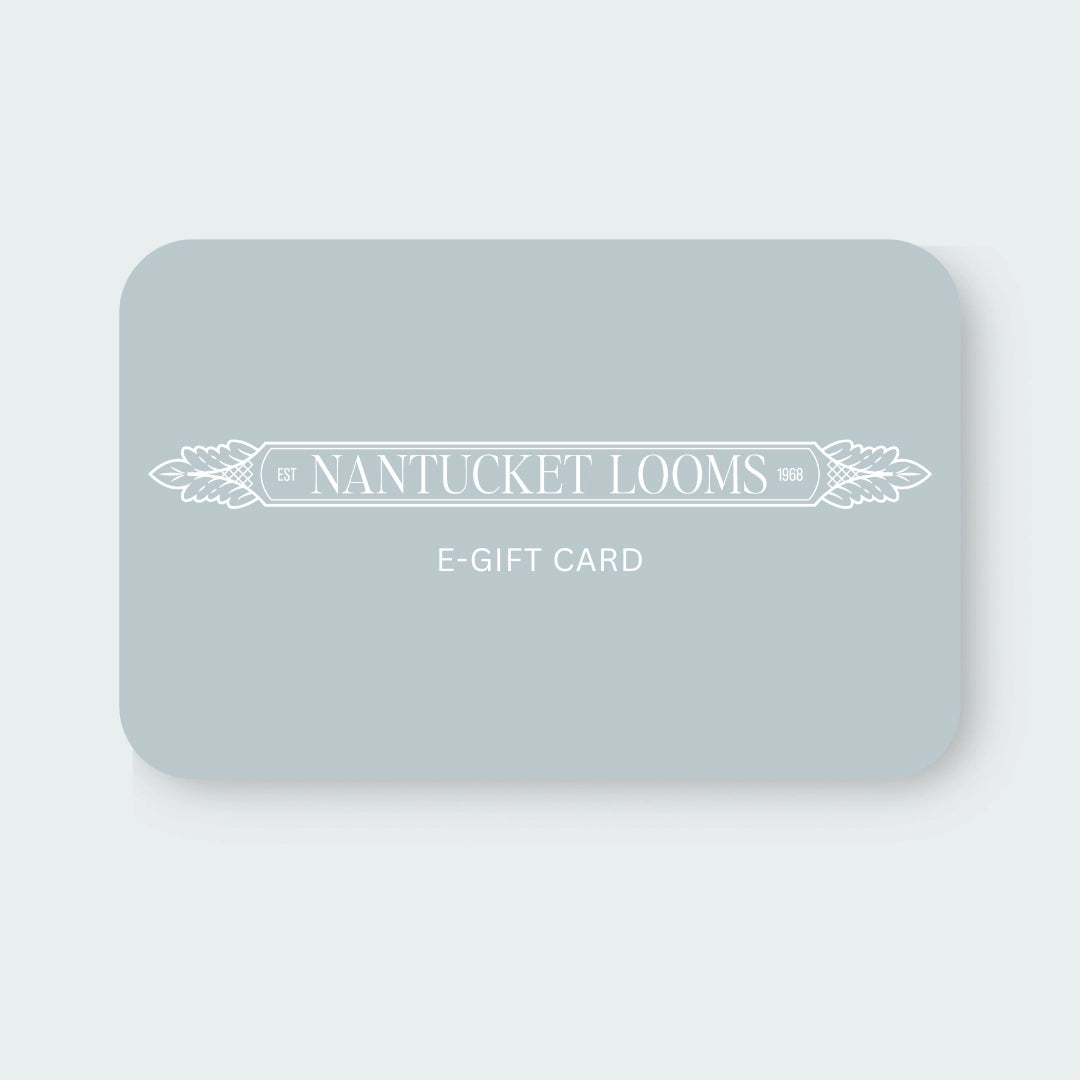 Nantucket Looms E-Gift Card
